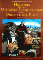 Historia de las misiones franciscanas en el oriente del Perú 